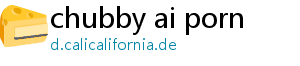 chubby ai porn